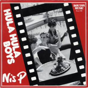 Nis P - Hula, Hula Boys (1985)
