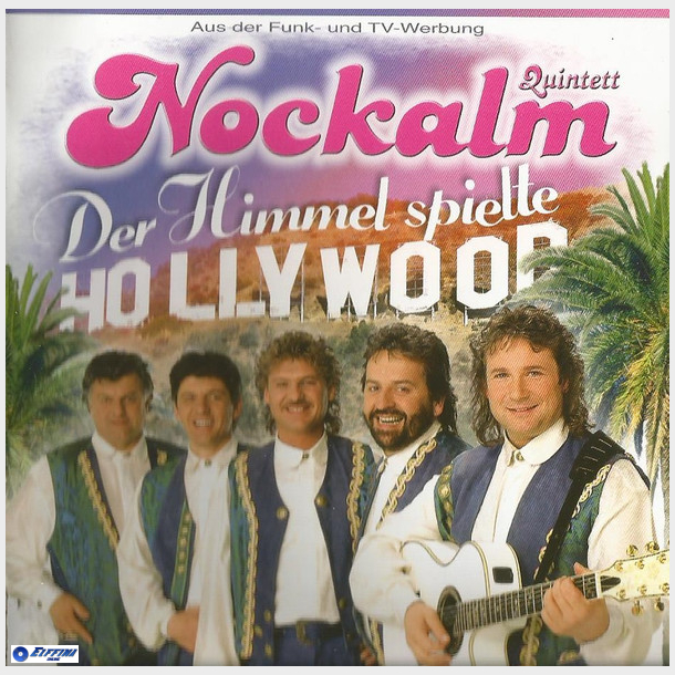 Nockalm Quintett - Der Himmel Spielte Hollywood (1998)