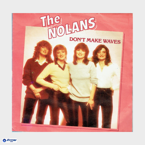 Nolans, The - Don't Make Waves (1980)
