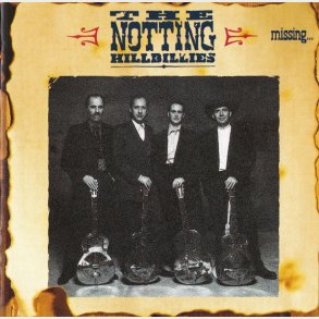 Notting Hillbillies, The - Missing....Presumed Having A Good Time (1990)