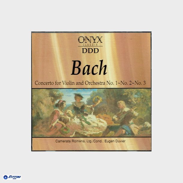 ONYX (66162) - Bach - Concerto For Violin &amp; Orchestra No. 1,2,3 (1994)