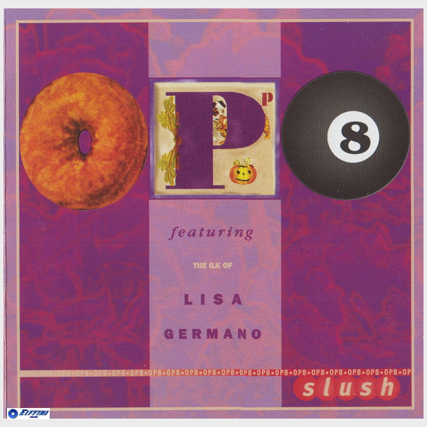 OP8 ft. The Ilk Of Lisa Germano - Slush (1997)