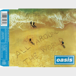 Oasis - All Around The World (1998)