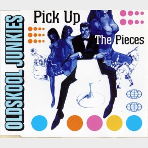 Oldskool Junkies - Pick Up The Pieces (1996)
