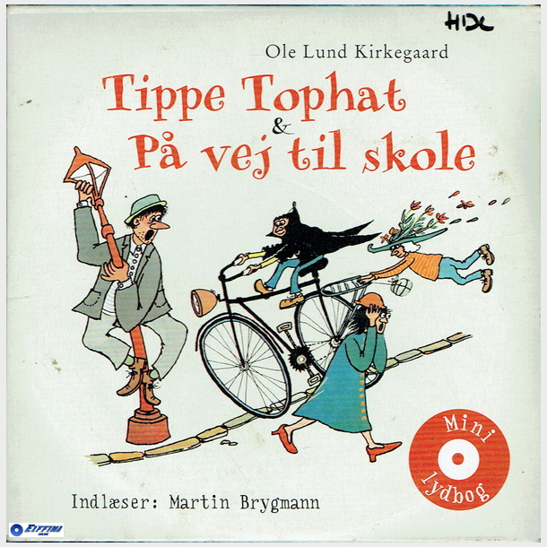 Ole Lund Kirkegaard - Tippe Tophat &amp; P Vej Til Skole (2010) (Mini Lydbog)