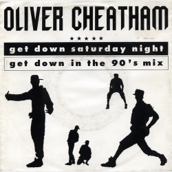 Oliver Cheatman - Get Down Saturday Night (Get Down In The 90's Mix) (1989)