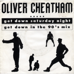 Oliver Cheatman - Get Down Saturday Night (Get Down In The 90's Mix) (1989)