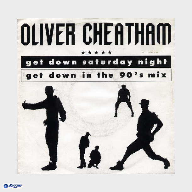 Oliver Cheatman - Get Down Saturday Night (Get Down In The 90's Mix) (1989)