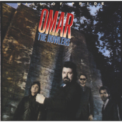 Omar And The Howlers - Wall Of Pride (1988)
