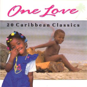 One Love (20 Caribbean Classics) (1992)