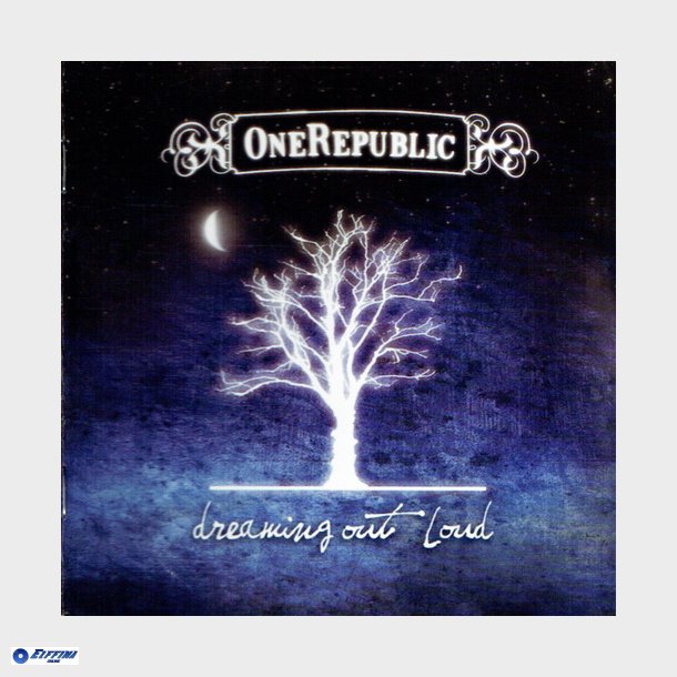 Onerepublic - Dreaming Out Loud (2007)