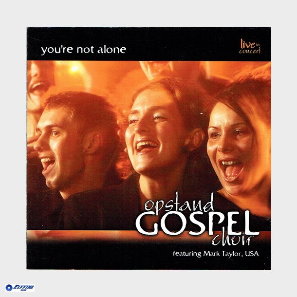 Opstand Gospel Choir - You're Not Alone (2001) ft. Mark Taylor USA