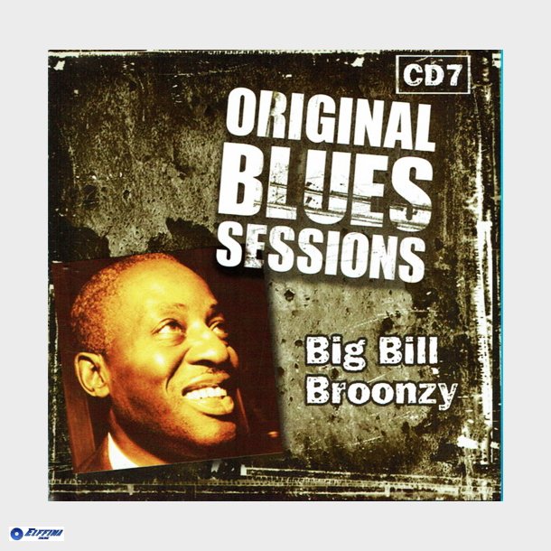 Original Blues Sessions CD07 (2007) Big Bill Broonzy