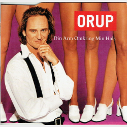 Orup - Din Arm Omkring Min Hals (1996)