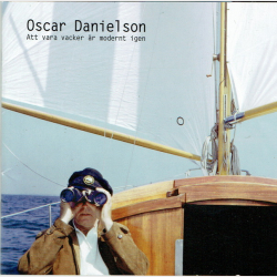 Oscar Danielson - Att Vara Vacker &Auml;r Modernt Igen (2003)