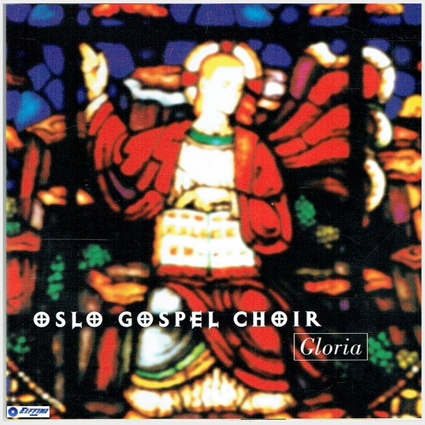 Oslo Gospel Choir - Gloria (1996)