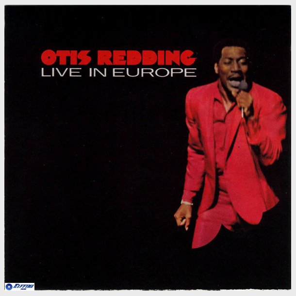 Otis Redding - Live In Europe (1993)