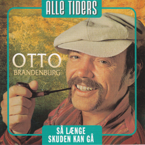 Otto Brandenburg - S Lnge Skuden Kan G (Alle Tiders) (2006)