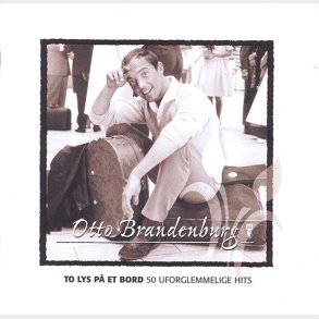 Otto Brandenburg - To Lys P Et Bord 50 Uforglemmelige Hits