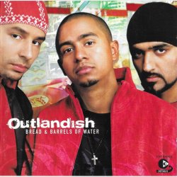 Outlandish - Bread &amp; Barrels Of Water (2002)