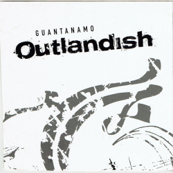 Outlandish - Guantanamo (2002)