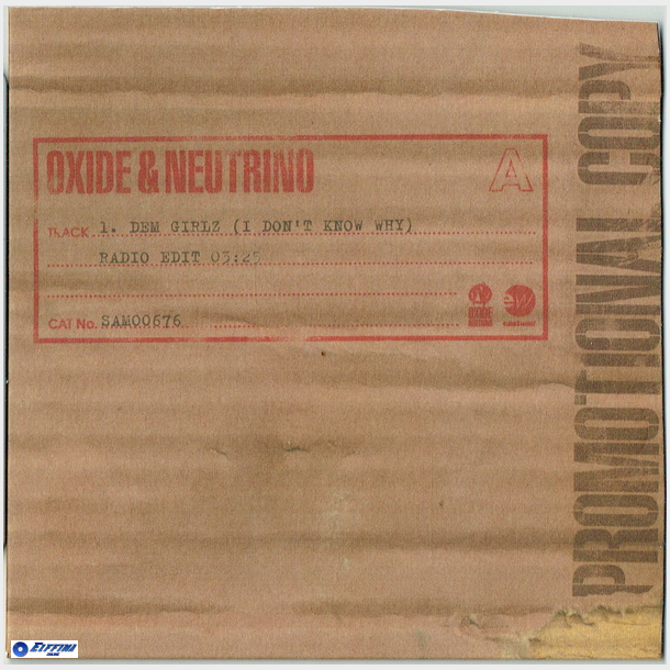 Oxide &amp; Neutrino - Dem Girlz (I Don't Know) (2002) (Promo)