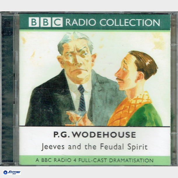P.G. Wodehouse Jeeves &amp; The Feudal Spirit (BBC Radio Collection) (2003)
