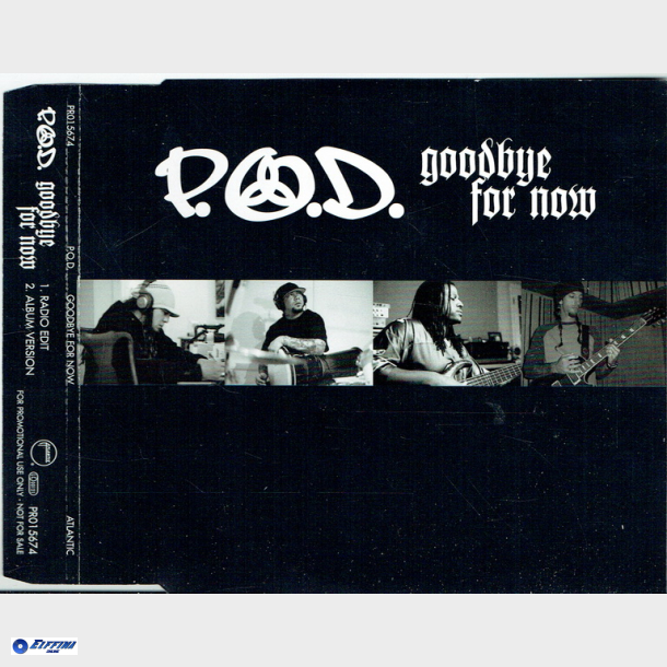 P.O.D. - Goodbye For Now (2005) (Promo)