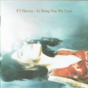 PJ Harvey - To Bring You My Love (1977)
