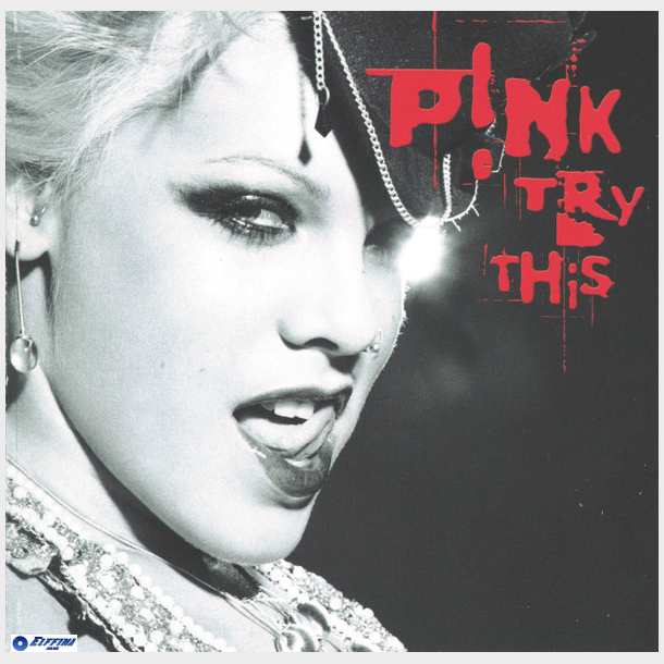 P!NK - Try This (2003)