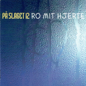 P� Slaget 12 - Ro Mit Hjerte (1997) - NY