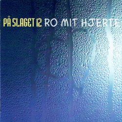 P Slaget 12 - Ro Mit Hjerte (1997)