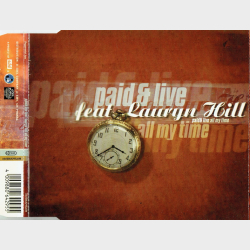 Paid &amp; Live ft. Lauryn Hill - All My Time (1997)