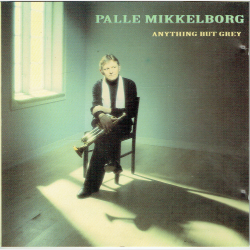 Palle Mikkelborg - Anything But Grey (1992)