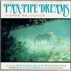 Pan-Pipe Dreams - Pierre Belmonde