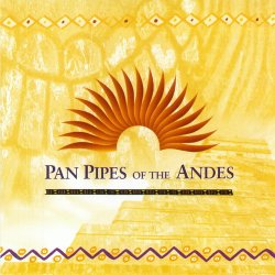 Pan Pipes Of The Andes (1997)