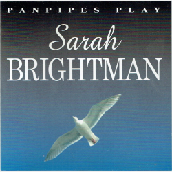 Pan Pipes Play Sarah Brightman (1999)
