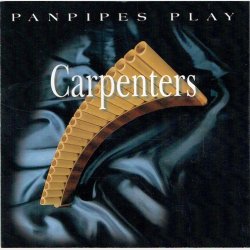 Panpipes Play - Carpenters (1998)