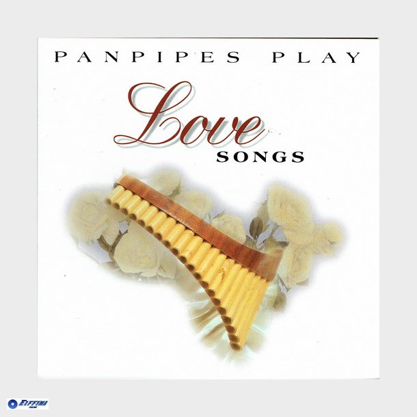 Panpipes Play - Love Songs (1999)