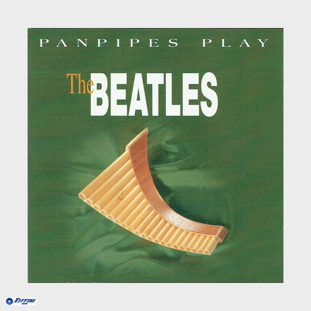 Panpipes Play - The Beatles (1999)