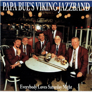 Papa Bue's Jazzband - Everybody Loves Saturday Night (1991)