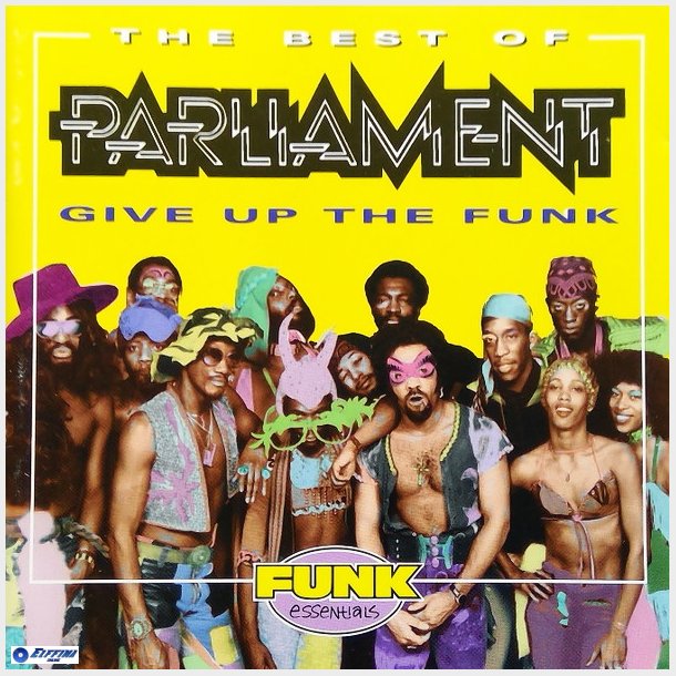 Parliament - The Best Of Parliament Give Up The Funk (1995)