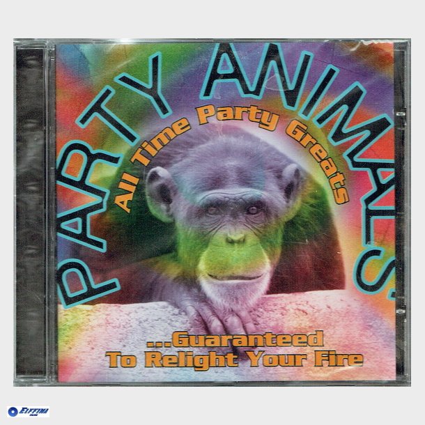 Party Animals - Guaranteed To Relight Your Fire (1996)