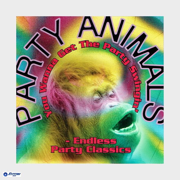 Party Animals - Endless Party Classics (1998)