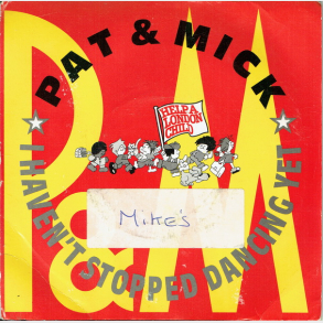 Pat & Mick - I Haven't Stopped Dancing Yet (1989)