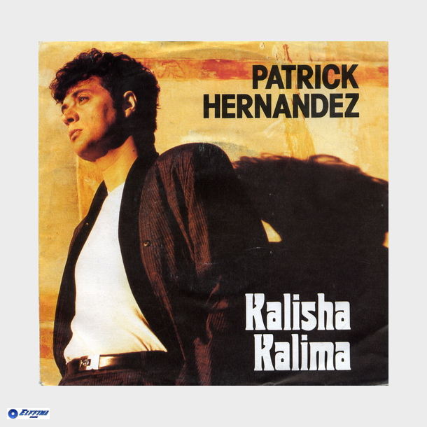 Patrick Hernandez - Kalisha Kalima (1988)