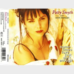 Patty Smyth With Don Henley - Sometimes Love Just Ain't Enough (1992)