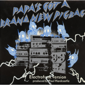 Paul Hardcastle - Papa's Got A Brand New Pigbag (Electrofunk Version) (1985)