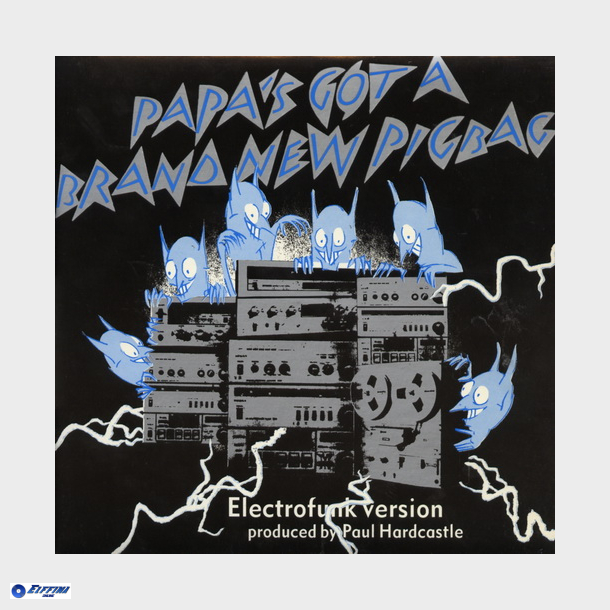 Paul Hardcastle - Papa's Got A Brand New Pigbag (Electrofunk Version) (1985)