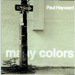 Paul Hayward - Many Colors (2002)
